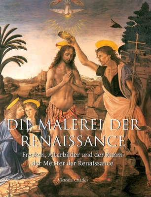 Die Malerei Der Renaissance: Fresken, Altarbild... [German] B0FYP3WJHW Book Cover