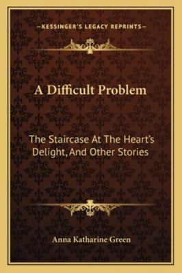 A Difficult Problem: The Staircase At The Heart... 1163285390 Book Cover