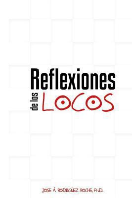 Reflexiones de los locos [Spanish] 197383040X Book Cover