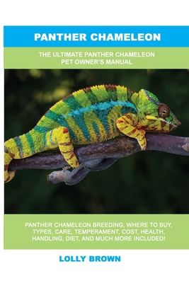 Panther Chameleon: The Ultimate Panther Chamele... 1949555372 Book Cover