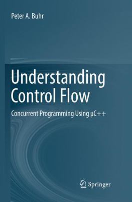 Understanding Control Flow: Concurrent Programm... 3319798308 Book Cover