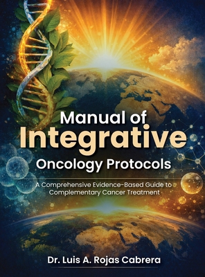 Comprehensive Protocol For Integrative Oncology 1807047008 Book Cover