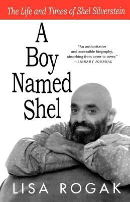 A Boy Named Shel: The Life and Times of Shel Si... 0312539312 Book Cover