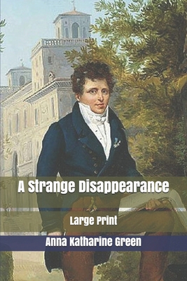 A Strange Disappearance: Large Print 167096373X Book Cover