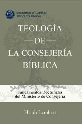 Teología de la Consejería Bíblica [Spanish] 1941215505 Book Cover