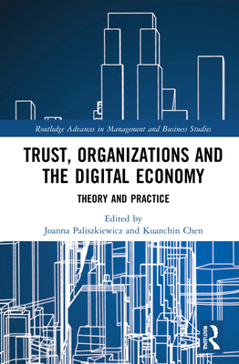 Trust, Organizations and the Digital Economy: T... 0367762145 Book Cover