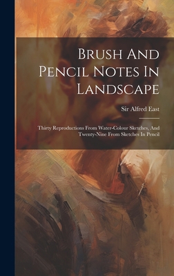 Brush And Pencil Notes In Landscape: Thirty Rep... 1019433272 Book Cover