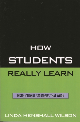 How Students Really Learn: Instructional Strate... 157886495X Book Cover