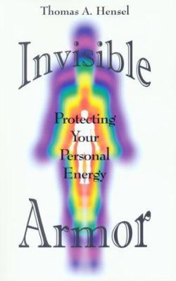 Invisible Armor: Protecting Your Personal Energy 1890405035 Book Cover