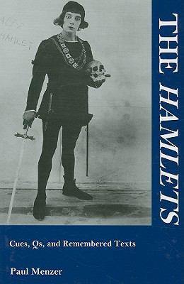 The Hamlets: Cues, Qs, and Remembered Texts 0874130131 Book Cover