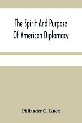 The Spirit And Purpose Of American Diplomacy: A... 9354480322 Book Cover