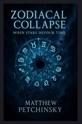 Zodiacal Collapse: When Stars Devour Time B0FD28XG9V Book Cover