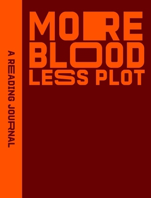 Reading Journal: More Blood, Less Plot 1922468517 Book Cover