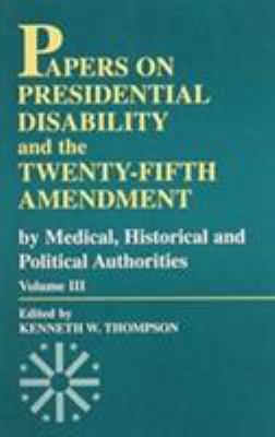 Papers on Presidential Disability and the Twent... 0761804242 Book Cover