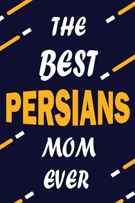 Paperback The Best PERSIANS Mom Ever: This Pretty Journal design is for PERSIANS lovers it helps you to organize your life and working on your goals for girls ... list, Flights information, Expenses tracker, Book
