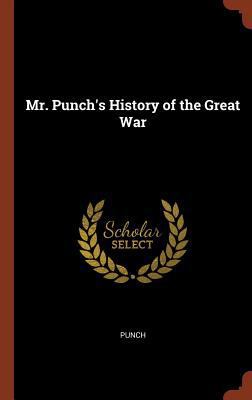 Mr. Punch's History of the Great War 1375015079 Book Cover