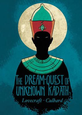 H.P. Lovecraft's the Dream-Quest of Unknown Kadath 1906838852 Book Cover