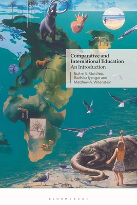 Comparative and International Education: An Int... 1350415545 Book Cover