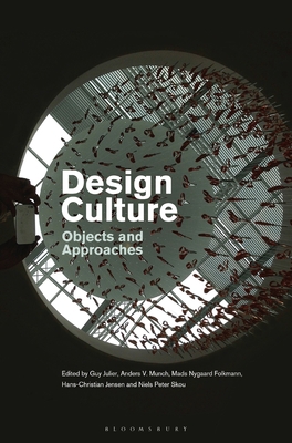 Design Culture: Objects and Approaches 1350196541 Book Cover