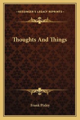 Thoughts And Things 1163256471 Book Cover