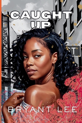 Caught Up B0FD7V6W4W Book Cover