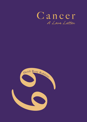 Cancer: A Love Letter 1684818400 Book Cover