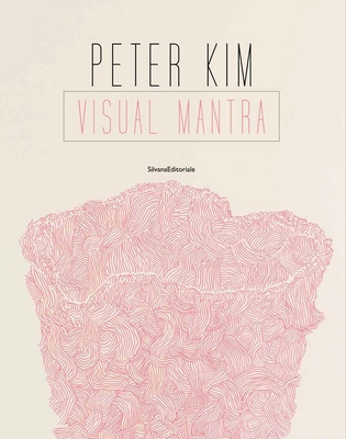 Peter Kim: Visual Mantra 883663608X Book Cover