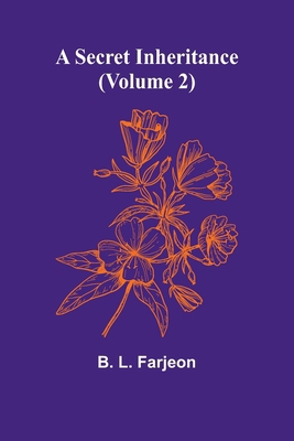 A Secret Inheritance (Volume 2) 9362094916 Book Cover