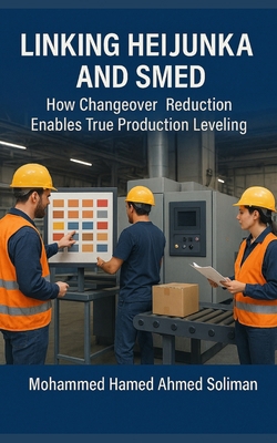 Linking Heijunka and SMED: How Changeover Reduc... B0FNRWGD8R Book Cover