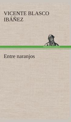 Entre naranjos [Spanish] 3849528332 Book Cover