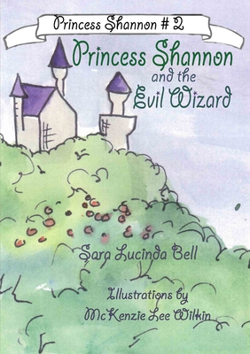 Princess Shannon and the Evil Wizard 1300421355 Book Cover