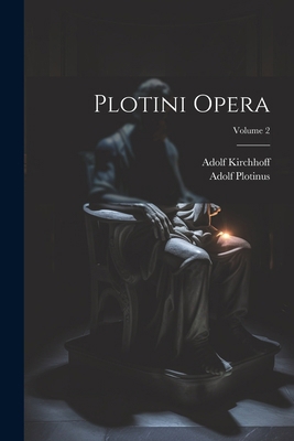 Plotini Opera; Volume 2 [Latin] 102283441X Book Cover