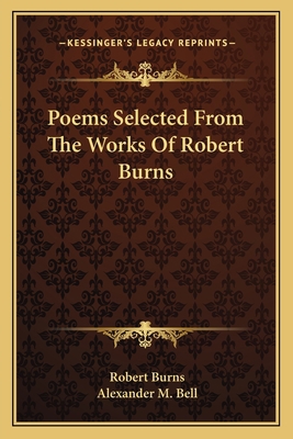 Poems Selected From The Works Of Robert Burns 1163594857 Book Cover