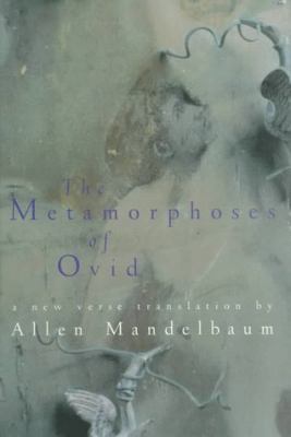 The Metamorphoses of Ovid: A New Verse Translation 0151705291 Book Cover