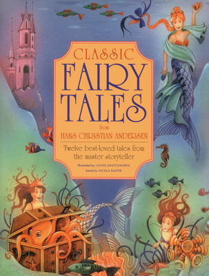 Classic Fairy Tales from Hans Christian Andersen 1843228750 Book Cover