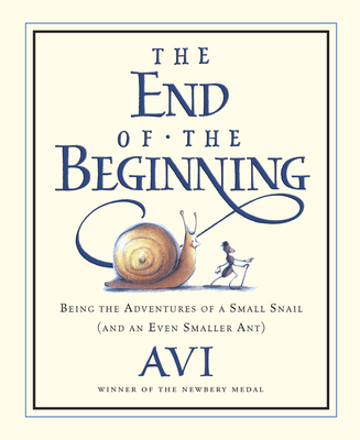 The End of the Beginning: Being the Adventures ... 0152055320 Book Cover