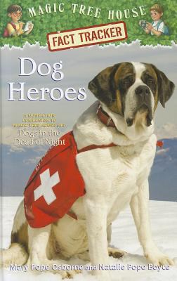 Dog Heroes: A Nonfiction Companion to Magic Tre... 0375960120 Book Cover
