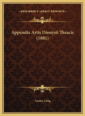 Appendix Artis Dionysii Thracis (1881) [Latin] 1169661017 Book Cover