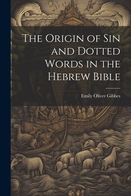 The Origin of Sin and Dotted Words in the Hebre... 1022111698 Book Cover