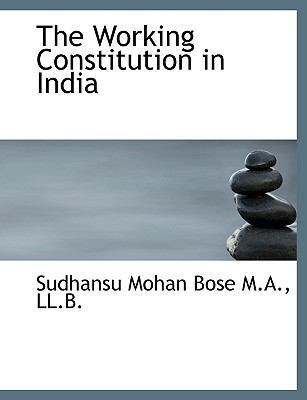 The Working Constitution in India [Large Print] 111692207X Book Cover