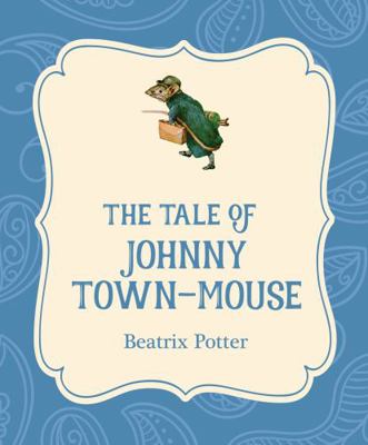 The Tale of Johnny Town-Mouse 1532400209 Book Cover