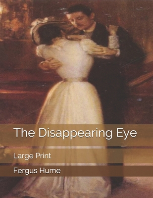 The Disappearing Eye: Large Print 1697551912 Book Cover