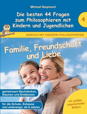 Familie, Freundschaft und Liebe - Die besten 44... [German] 3753422274 Book Cover