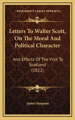 Letters To Walter Scott, On The Moral And Polit... 1166080404 Book Cover