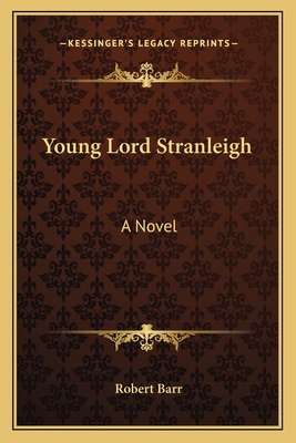 Young Lord Stranleigh 1163786683 Book Cover