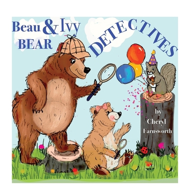 Beau & Ivy Bear Detectives: A Spruce Hollow Tale            Book Cover