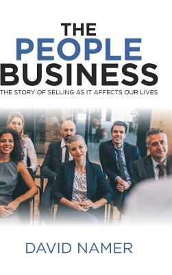 The People Business: The Story of Selling as It... 1489716351 Book Cover