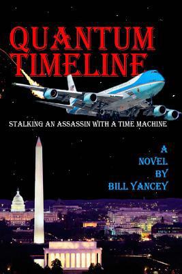 Quantum Timeline: Stalking an Assassin With a T... 1514258234 Book Cover