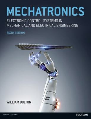 Mechatronics: Electronic Control Systems in Mec... 1292076682 Book Cover