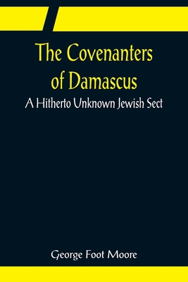 The Covenanters of Damascus; A Hitherto Unknown... 9356080518 Book Cover